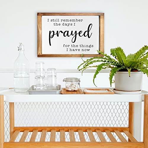 I Still Remember The Days I Prayed 11x16 Wall Sign