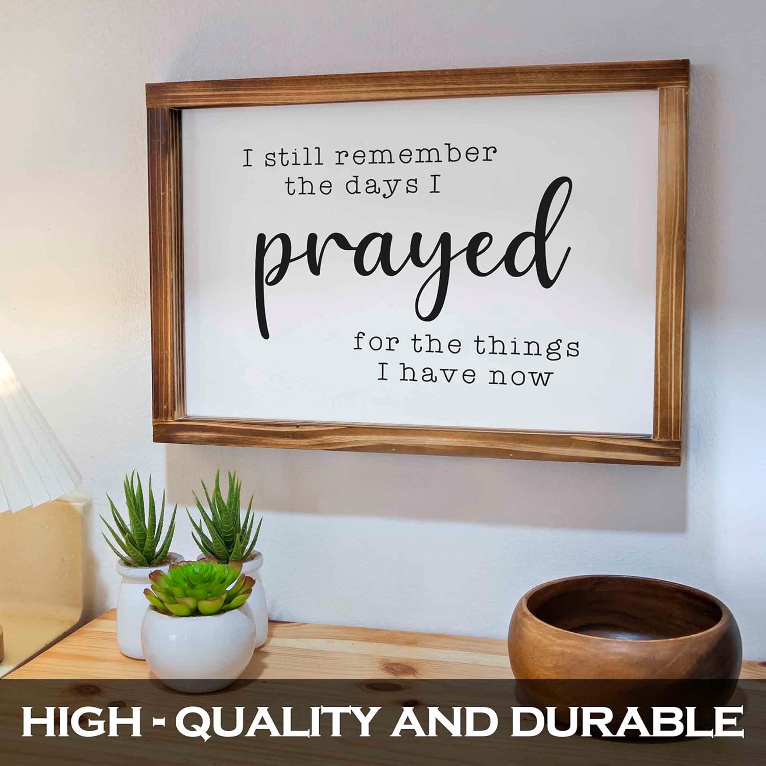 I Still Remember The Days I Prayed 11x16 Wall Sign
